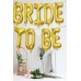 Bekarlığa Veda Partisi Bride To Be Folyo Balon Altın Renk 35 Cm